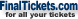 Final Tickets for all your tickets